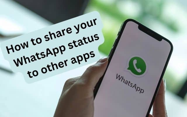 So teilen Sie Ihren WhatsApp-Status mit anderen Apps