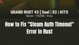So beheben Sie den Fehler „Steam Auth Timeout“ in Rust