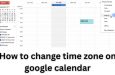 So ändern Sie die Zeitzone im Google Kalender