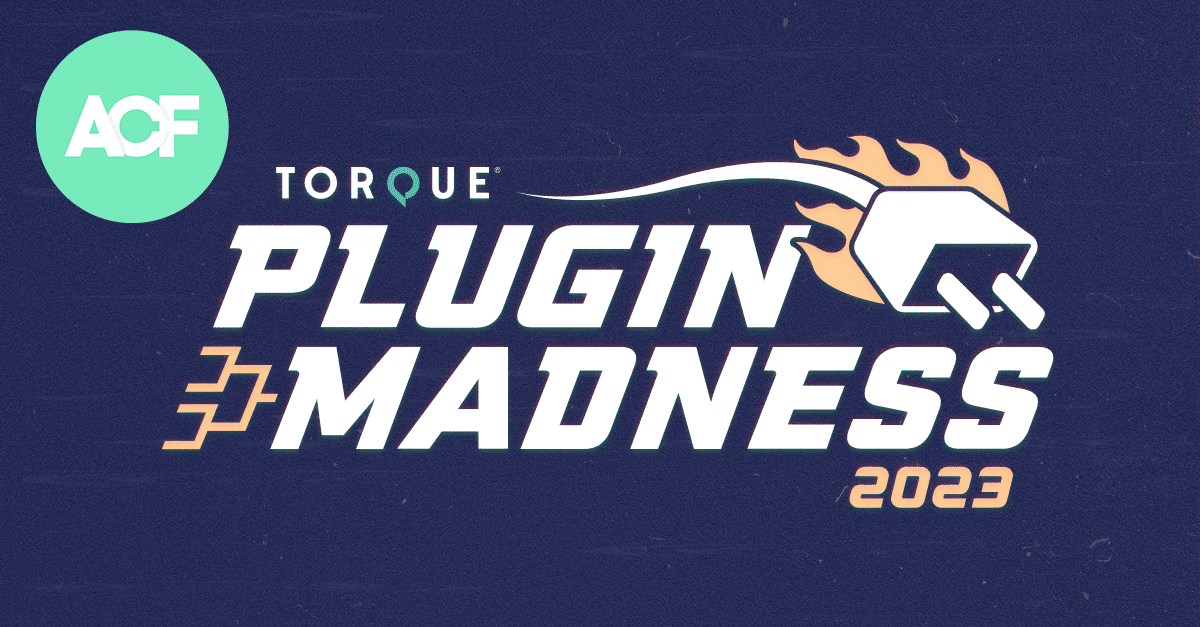 ACF zum Gewinner des Torque’s Plugin Madness 2023 gekürt