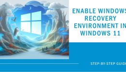 So aktivieren Sie die Windows-Wiederherstellungsumgebung in Windows 11