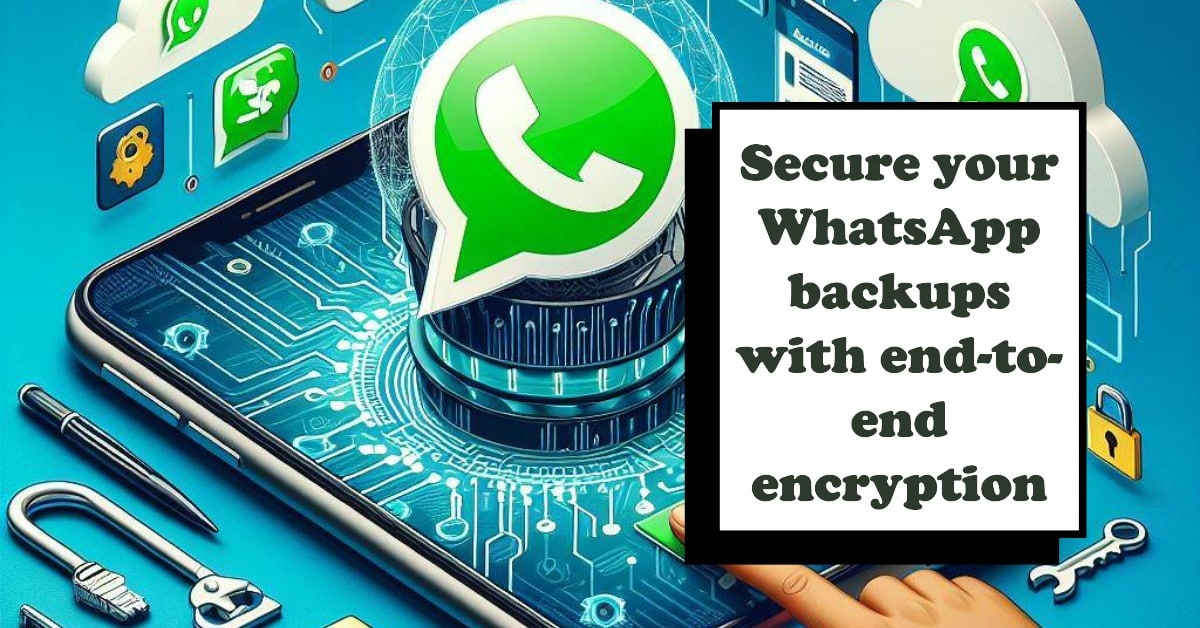 So aktivieren Sie Ende-zu-Ende-verschlüsselte Backups auf WhatsApp