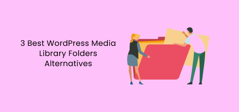Die 3 besten Alternativen zu WordPress-Medienbibliotheksordnern [Unser ausführliches Feedback]