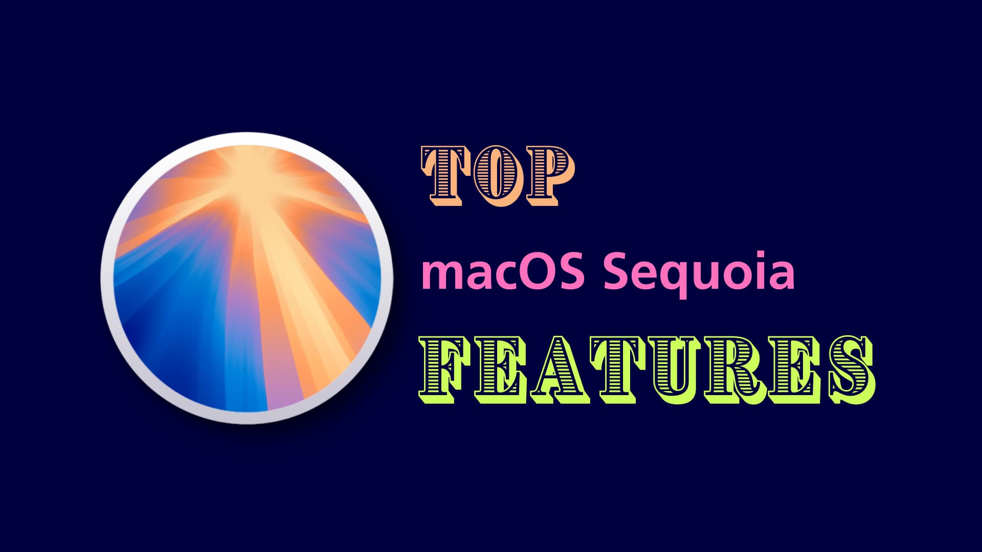 Top-Funktionen von macOS Sequoia