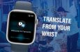Übersetzen Sie von Ihrer Apple Watch