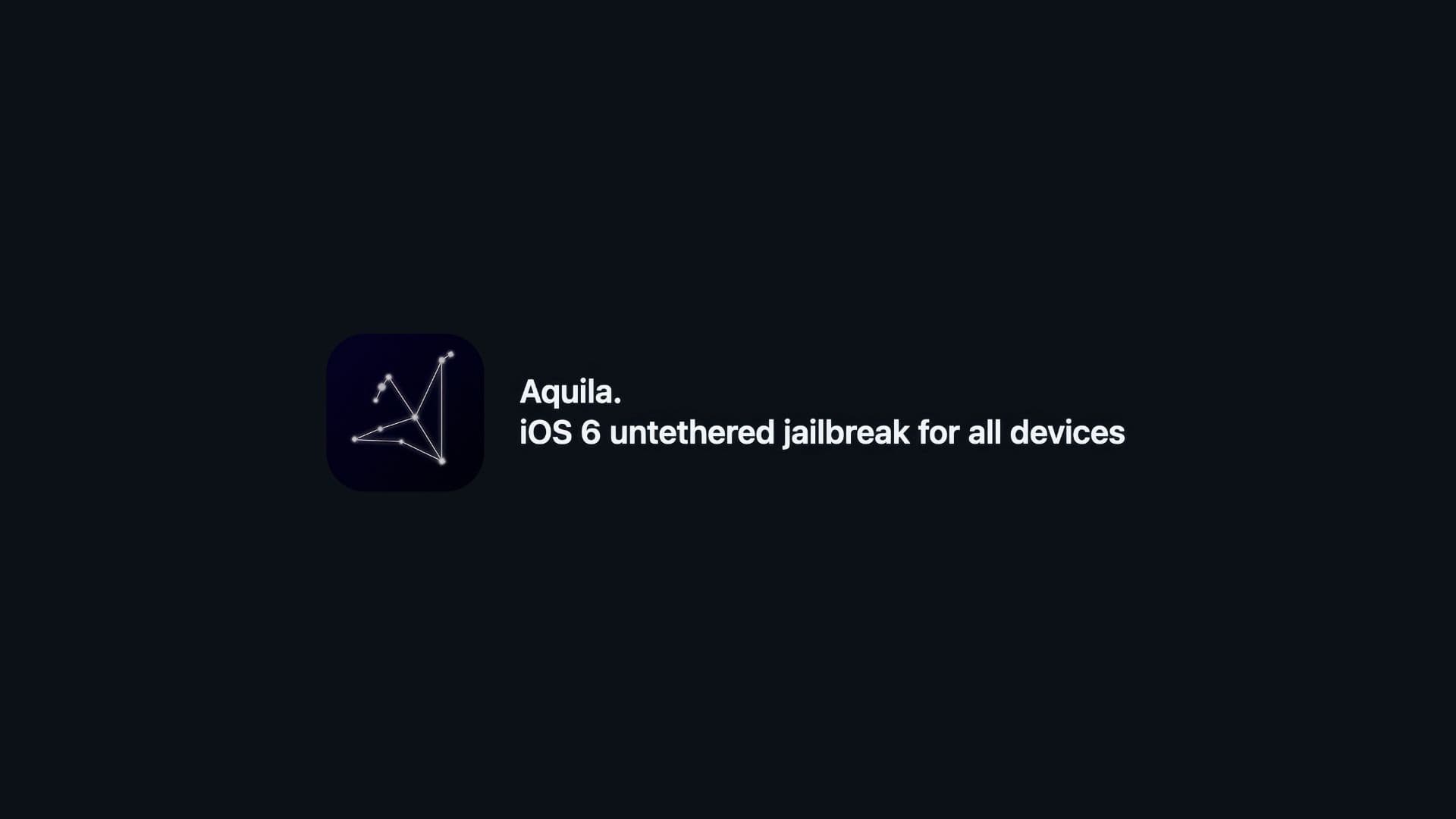 Aquila Untethered Jailbreak für iOS 6 -Geräte verwendet einen neueren, schnelleren Kernel -Exploit als frühere Optionen