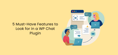 5 unverzichtbare Funktionen, auf die Sie in einem WP-Chat-Plugin achten sollten
